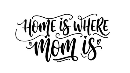 Naklejka premium Home is where mom is handwritten typography with decorative hearts on a transparent background for mothers day celebration