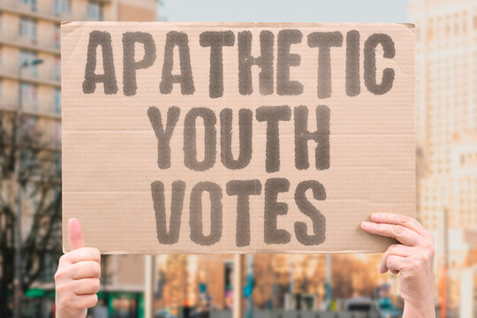 "Apathetic Youth Votes" Young people show up less and leaders keep ignoring them. YOUTH. APATHY. VOTING. TURNOUT. REPRESENTATION.