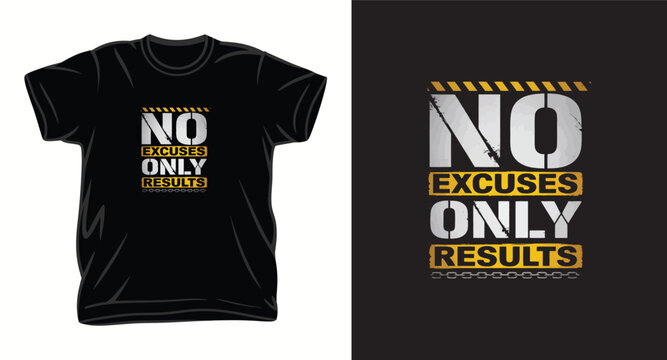No excuses only results gym motivational t-shirt design industrial style.