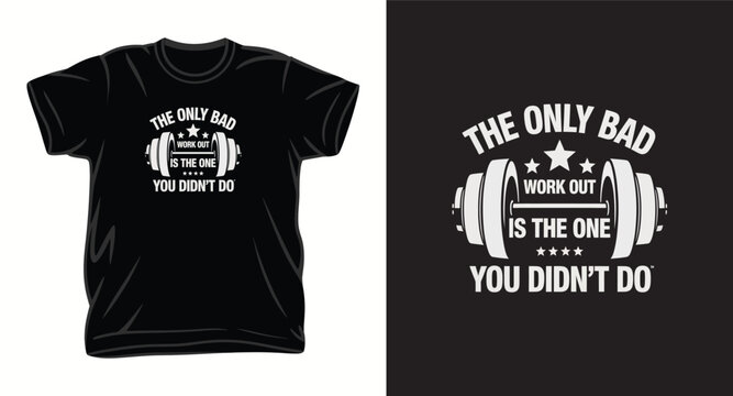 Only bad workout is one you didnt do typography with barbell and stars for fitness t-shirt design.