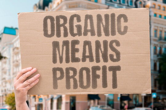 "Organic Means Profit" Health-sounding food terms exist mainly to justify higher prices. ORGANIC. PROFIT. PRICING. FOOD. TERMS.