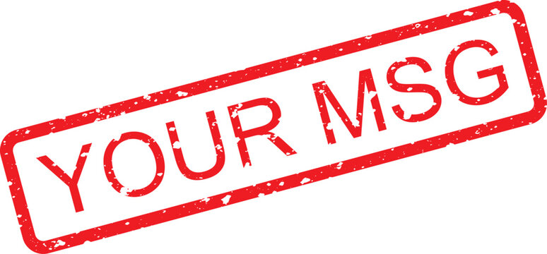 Red rubber stamp impression featuring the text your msg inside a rectangular border on white