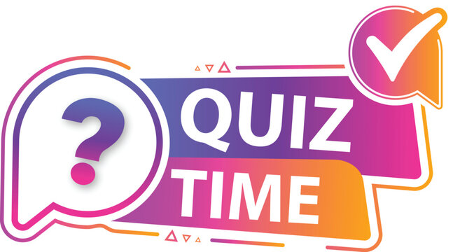 Quiz Time warning and information text sign. Bright quiz label with question mark. Time sign for business, marketing, and advertising. Vector illustration.