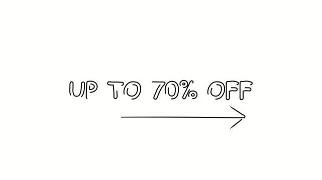 Up to 70% off. Contour drawing business text animation with arrow, direction. Continuous line word. Isolated message on white. Video 4k object illustration self-drawing. Minimalist continuous line dra