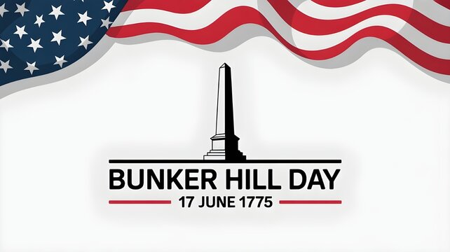 Bunker Hill Day &ndash; June 17, 1775