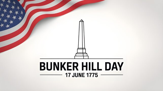 Bunker Hill Day &ndash; June 17, 1775