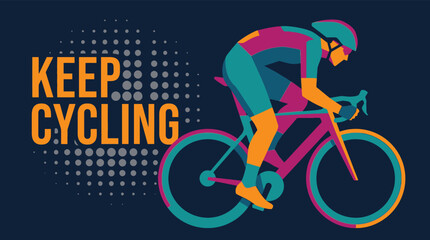 Fototapeta premium Modern Flat Vector Illustration of a Professional Road Cyclist with Keep Cycling Typography for Fitness and Sports Motivation