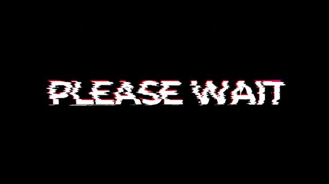 Please Wait Glitch Signal Interference Text Alpha Channel 4K Video
