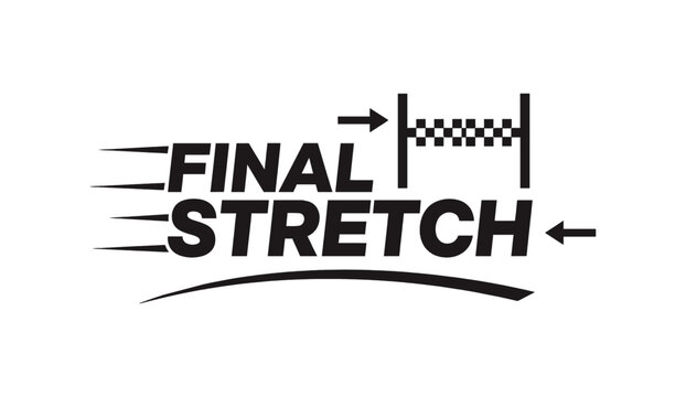 Final Stretch text design with motion lines and finish line icon, concept of approaching completion or deadline.