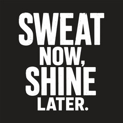 Fototapeta premium Sweat now shine later. Vector EPS file