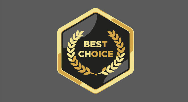 Golden best choice badge with laurel wreath, premium quality award emblem in hexagon shape, luxury gold and black vector seal for marketing