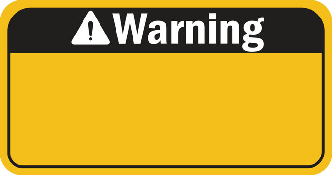 Bright yellow equilateral warning triangle with black border and text warning sign