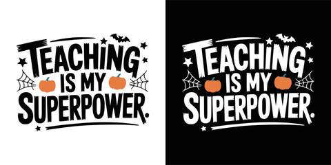 Fototapeta premium Teaching is my superpower design with cute autumn pumpkin graphics
