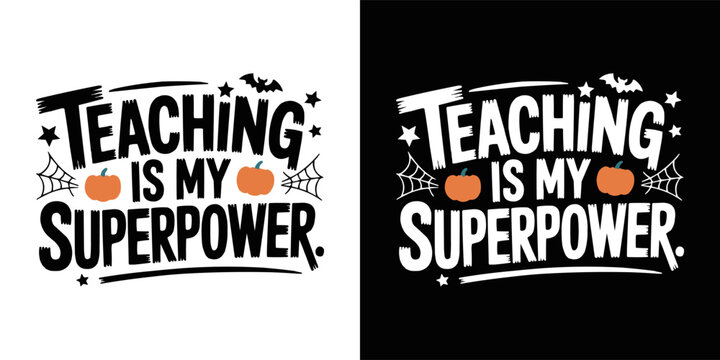Teaching is my superpower design with cute autumn pumpkin graphics