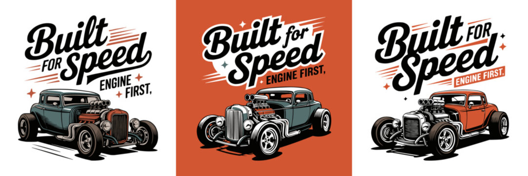 Vintage hot rod muscle cars with built for speed text designs
