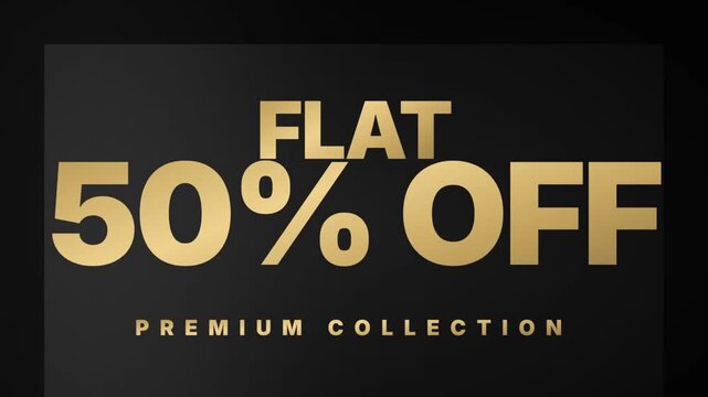 Elegant gold flat fifty percent off typography with double gate reveal on black background for luxury premium collection sale.