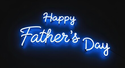 Fototapeta premium Glowing neon blue father’s day greeting message