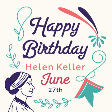 happy birthday helen keller, helen keller day, day, helen keller, helen, keller, celebrate, kind, human, vector, text, illustration, vintage, word, tag, 3d, card, banner, poster, logo, sticker