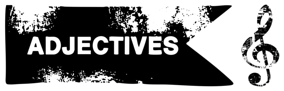 Gritty, distressed banner with &ldquo;ADJECTIVES&rdquo; beside a stylized treble clef word art meets musical glyph. Call it lyrical tag, grammar graffiti, or syntax sticker. Ideal for edgy edu or music brandi
