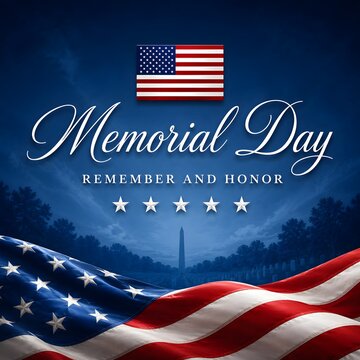 Memorial Day tribute with American flag and remember and honor text over Washington Monument