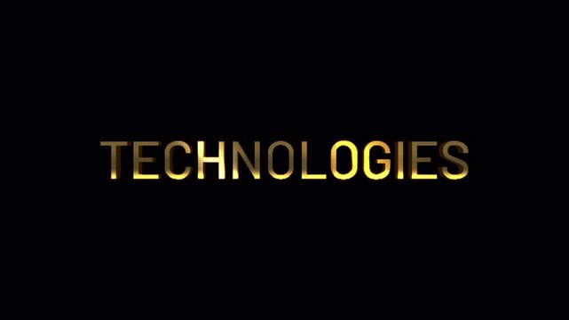 Animation of TECHNOLOGIES golden text shine  with light effect on black abstract background. Isolated transparent with alpha channel Quicktime prores 444. 