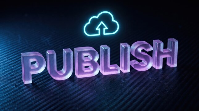 Neon Publish sign, glowing purple and blue, cloud upload symbol, digital publishing concept