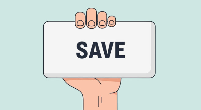 Hand Holding Sign with SAVE word, Concept of Saving Money, Time, or Energy