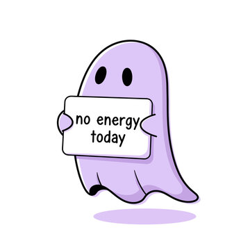 Cute ghost with "no energy today" sign