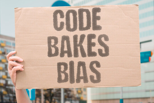 "Code Bakes Bias" Developers unknowingly embed societal prejudices when building algorithmic decision tools. DEVELOPERS. UNKNOWINGLY. SOCIETAL. PREJUDICES. ALGORITHMIC.