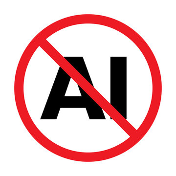 No AI Allowed Forbidden Sign, Stop Artificial Intelligence Sign, Human Art Only Protest Symbol, Anti AI Generation Warning Graphic on Transparent Background