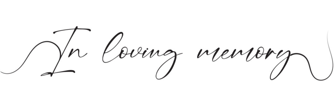 In loving memory text vector written with an elegant typography on white background.
