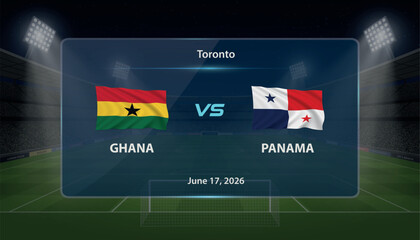 Ghana vs Panama football match scoreboard with illuminated arena background. © magr80