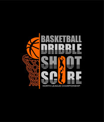 Basketball Dribble, Shoot, Score design sport vector illustration © goank graphic