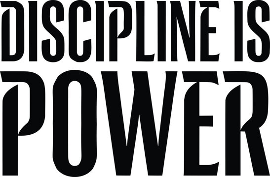 A powerful motivational quote 'Discipline Is Power' displayed in large, bold, black, sans serif typography against a clean white background. The text is centrally aligned and fills the frame