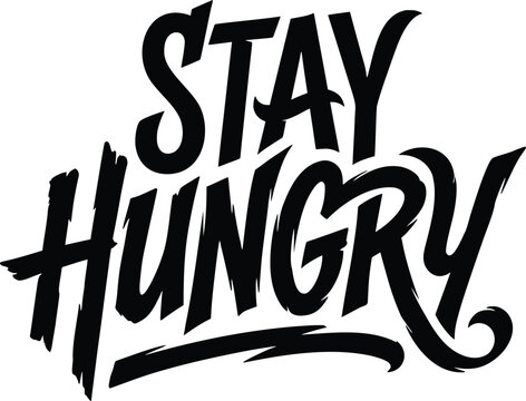 Bold black brush script typography with the phrase STAY HUNGRY in a dynamic hand lettered style against a clean white background. The lettering features varied stroke widths and energetic lines