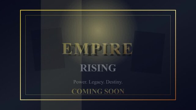 Empire Rising cinematic movie title sequence, elegant gold text on dark background, luxury film teaser with coming soon text and golden frame