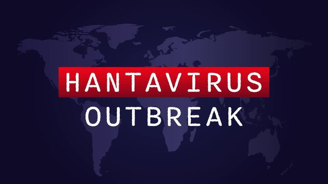 Hantavirus outbreak animated video. Text with world map background. Public health concern.