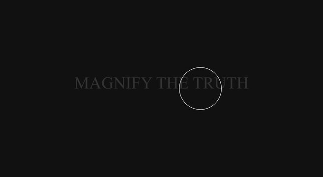 Magnify the truth: minimalist conceptual motion with moving lens animation