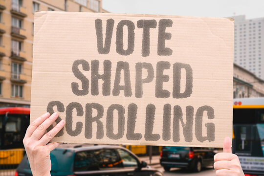 "Vote Shaped Scrolling" Citizens form political opinions primarily through algorithmically selected social media content. CITIZENS. POLITICAL. OPINIONS. ALGORITHMICALLY. SELECTED.