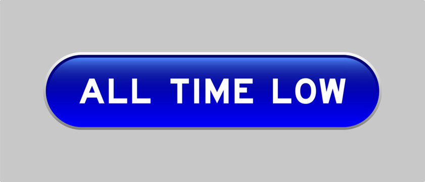Blue color capsule shape button with word all time low on gray background