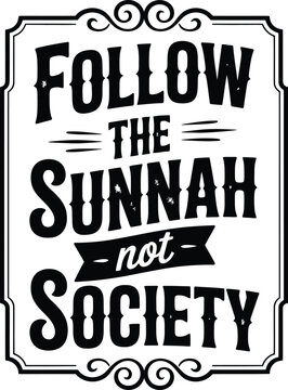 Vintage typography design featuring inspirational islamic religious quote with decorative border for apparel and poster prints and creative project.