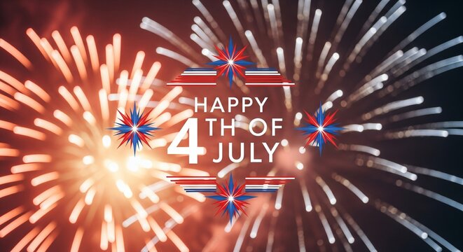 Happy Fourth of July text overlay with red white and blue starbursts and fireworks exploding in the night sky celebrating American Independence Day with vibrant light trails and bokeh effects