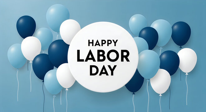 Happy labor day celebration with blue and white balloons