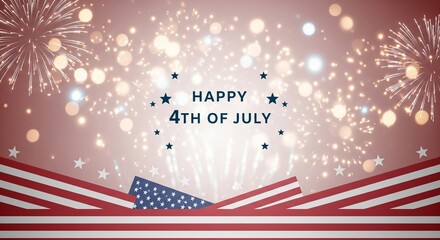 Obraz premium Happy 4th of July greeting with American flag elements and fireworks display in a festive celebration background with bokeh lights and stars, patriotic holiday concept.