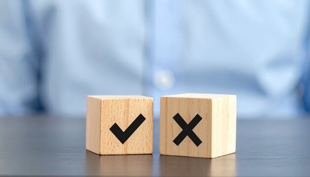 Decision Making and Survey Feedback with Wooden Blocks Checkmark and Cross Symbols