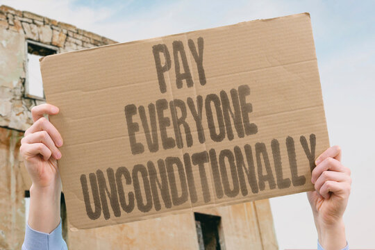 "Pay Everyone Unconditionally" Guaranteed minimum income proposals aim to eliminate absolute poverty without behavioral preconditions. GUARANTEED. ELIMINATE. ABSOLUTE. BEHAVIORAL. PRECONDITIONS.