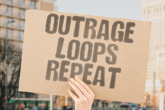 "Outrage Loops Repeat" Algorithmic feedback cycles trap users in continuous anger reinforcement. FEEDBACK. CYCLES. TRAP. CONTINUOUS. REINFORCEMENT.