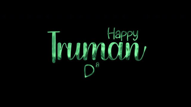 Happy truman day in glowing green text on a black background is perfect for social media posts, event promotions, and holiday celebrations.