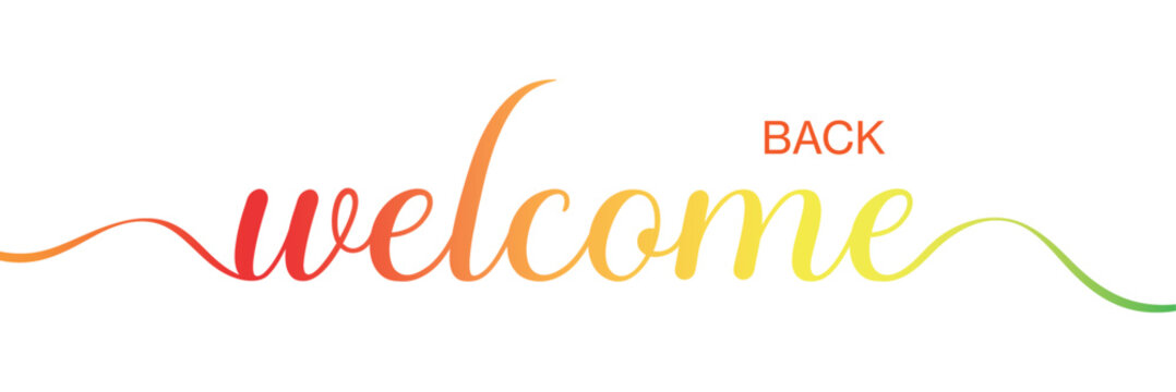 WELCOME BACK brush calligraphy banner . Vector Illustration . EPS 10 .