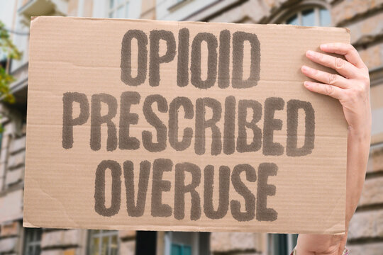 "Opioid Prescribed Overuse" Opioids are over-prescribed relative to clinical necessity. OPIOID. OVERPRESCRIBED. RELATIVE. CLINICAL. NECESSITY.